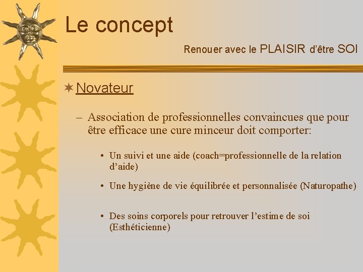 Le concept Renouer avec le PLAISIR d’être SOI ¬ Novateur – Association de professionnelles