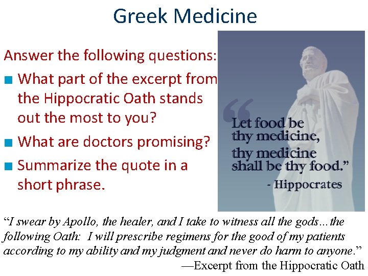 Greek Medicine Answer the following questions: ■ What part of the excerpt from the