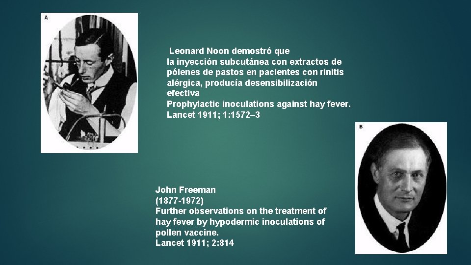 Leonard Noon demostró que la inyección subcutánea con extractos de pólenes de pastos en