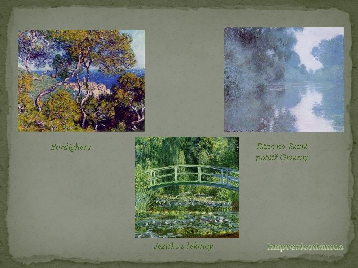 Ráno na Seině poblíž Giverny Bordighera Jezírko s lekníny 