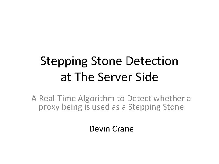 Stepping Stone Detection at The Server Side A