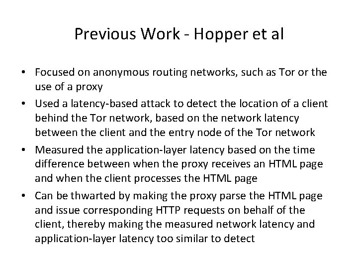 Previous Work - Hopper et al • Focused on anonymous routing networks, such as Previous Work - Hopper et al • Focused on anonymous routing networks, such as