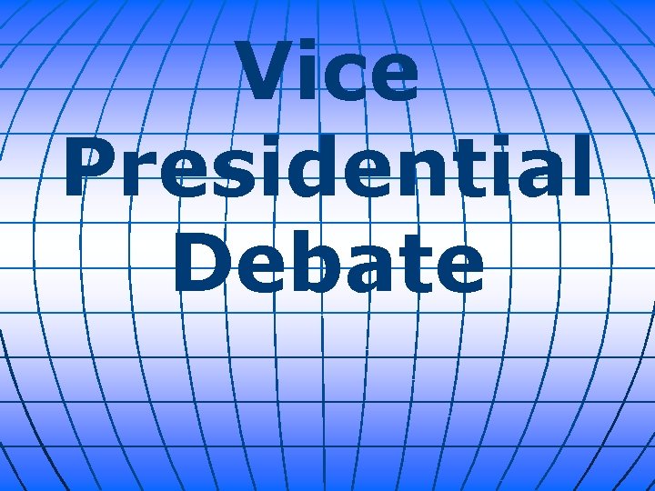 Vice Presidential Debate 