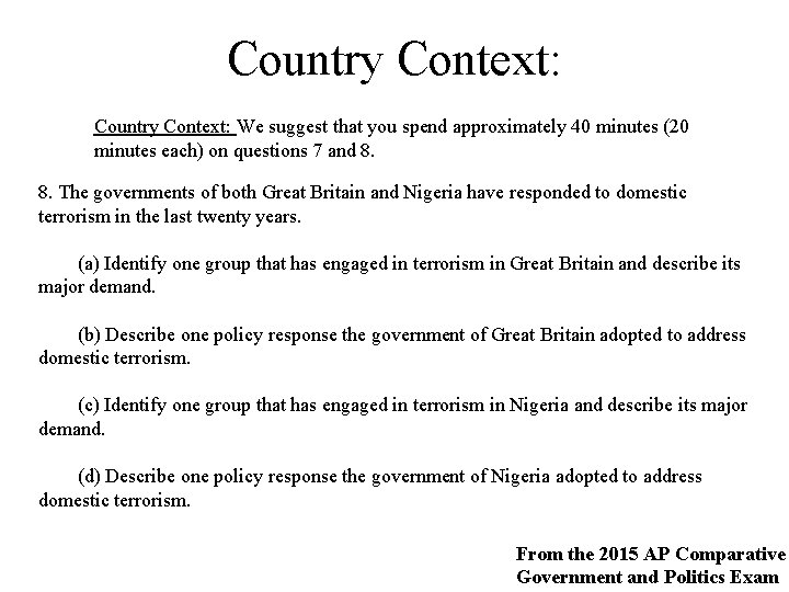 Country Context: We suggest that you spend approximately 40 minutes (20 minutes each) on Country Context: We suggest that you spend approximately 40 minutes (20 minutes each) on