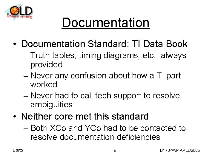Documentation • Documentation Standard: TI Data Book – Truth tables, timing diagrams, etc. ,