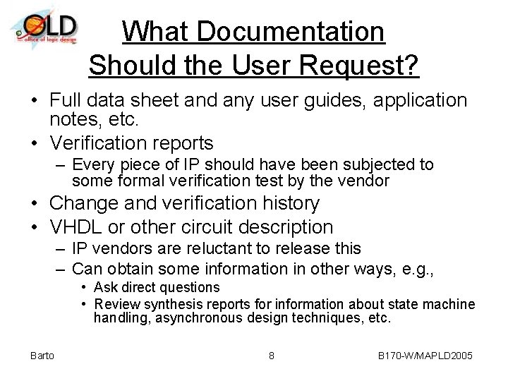 What Documentation Should the User Request? • Full data sheet and any user guides,