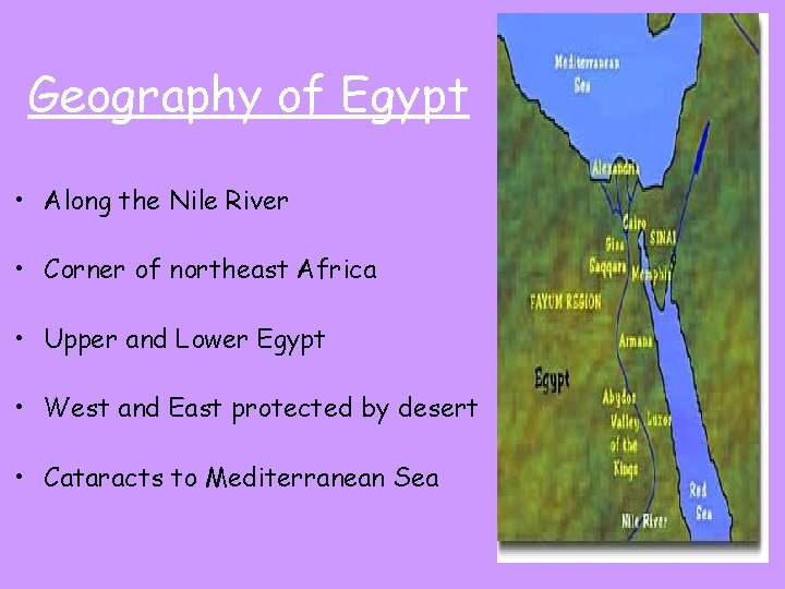 Geography of Egypt • Along the Nile River • Corner of northeast Africa •