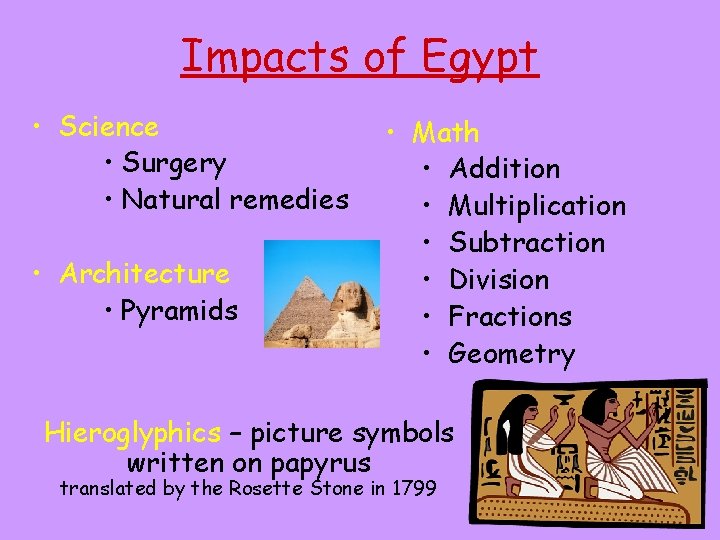 Impacts of Egypt • Science • Surgery • Natural remedies • Architecture • Pyramids