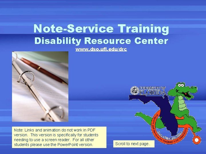 Note-Service Training Disability Resource Center www. dso. ufl. edu/drc Note: Links and animation do