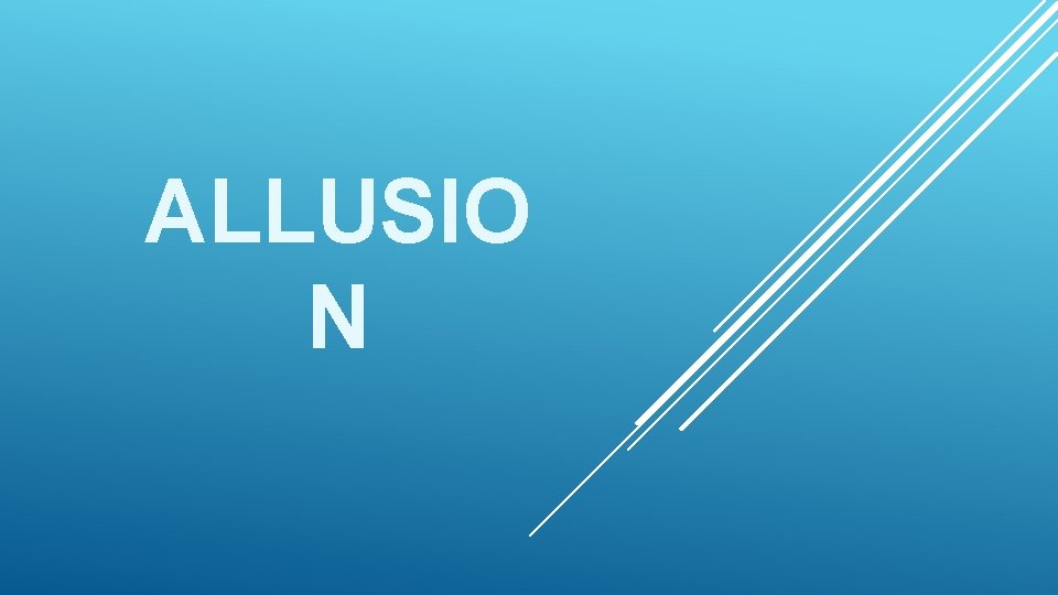 ALLUSIO N 