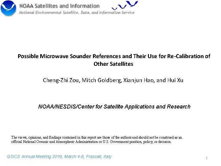 Possible Microwave Sounder References and Their Use for Re-Calibration of Other Satellites Cheng-Zhi Zou,