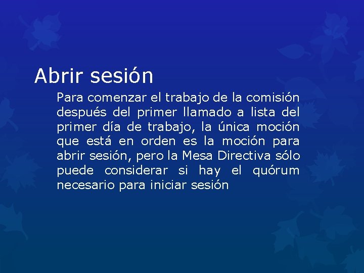 Abrir sesión Para comenzar el trabajo de la comisión después del primer llamado a