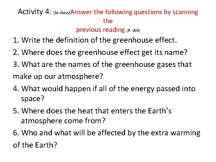 Activity 4: (in class)Answer the following questions by scanning the previous reading. (P. 203)