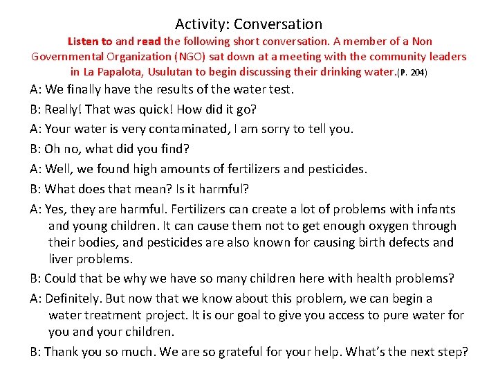 Activity: Conversation Listen to and read the following short conversation. A member of a