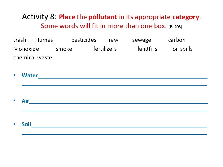 Activity 8: Place the pollutant in its appropriate category. Some words will fit in