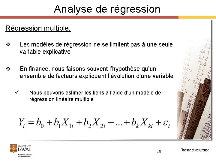 Analyse de régression Régression multiple: v Les modèles de régression ne se limitent pas