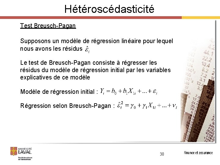 Hétéroscédasticité Test Breusch-Pagan Supposons un modèle de régression linéaire pour lequel nous avons les