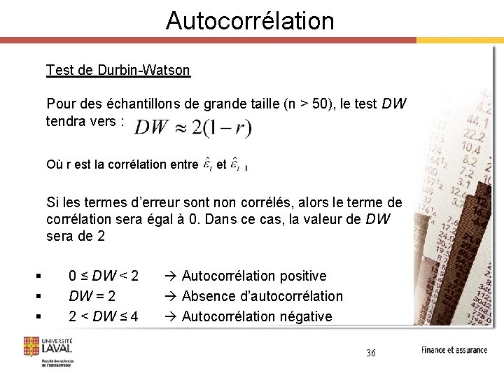 Autocorrélation Test de Durbin-Watson Pour des échantillons de grande taille (n > 50), le