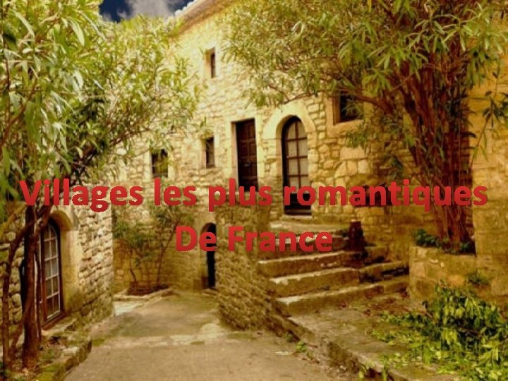 Villages les plus romantiques De France 