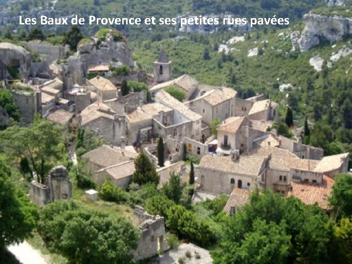 Les Baux de Provence et ses petites rues pavées 