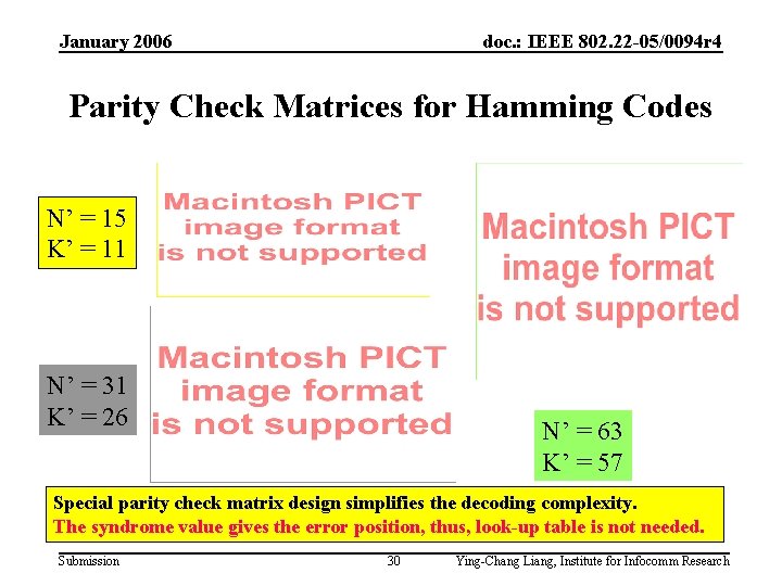 January 2006 doc. : IEEE 802. 22 -05/0094 r 4 Parity Check Matrices for