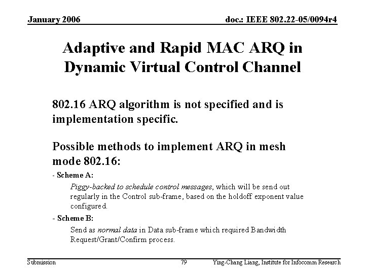 January 2006 doc. : IEEE 802. 22 -05/0094 r 4 Adaptive and Rapid MAC