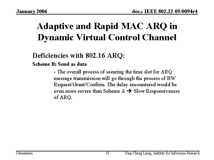 January 2006 doc. : IEEE 802. 22 -05/0094 r 4 Adaptive and Rapid MAC