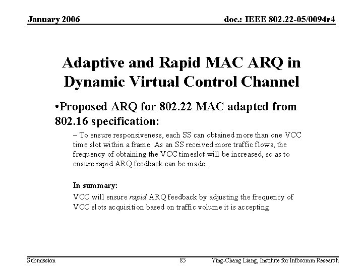 January 2006 doc. : IEEE 802. 22 -05/0094 r 4 Adaptive and Rapid MAC