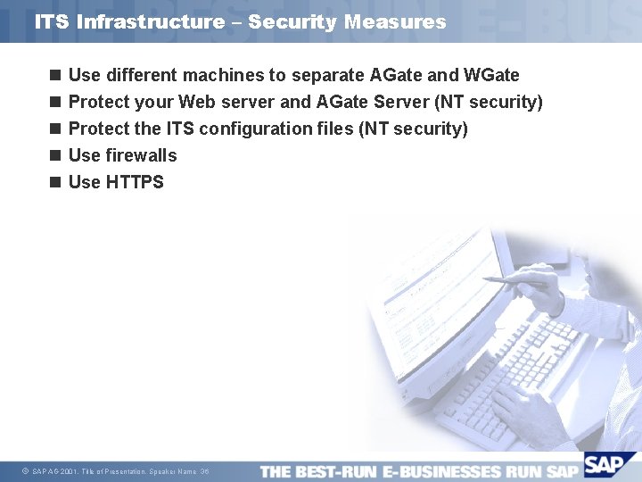 ITS Infrastructure – Security Measures n n n ã Use different machines to separate