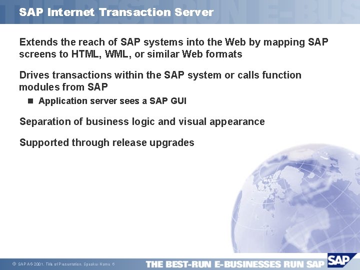 SAP Internet Transaction Server Extends the reach of SAP systems into the Web by