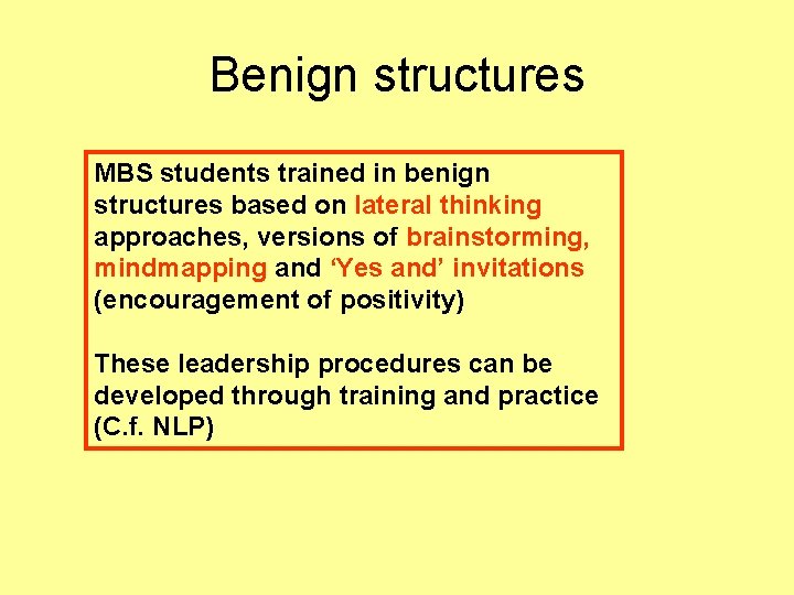 Benign structures MBS students trained in benign structures based on lateral thinking approaches, versions