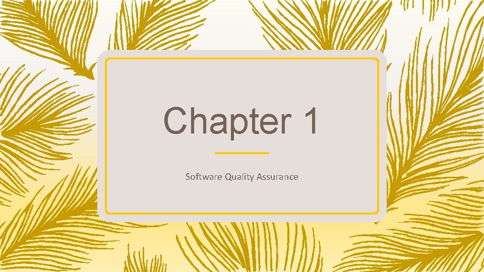 Chapter 1 Software Quality Assurance 