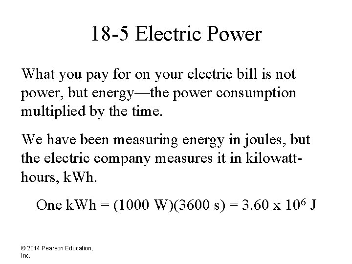 18 -5 Electric Power What you pay for on your electric bill is not