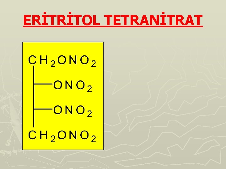 ERİTRİTOL TETRANİTRAT 