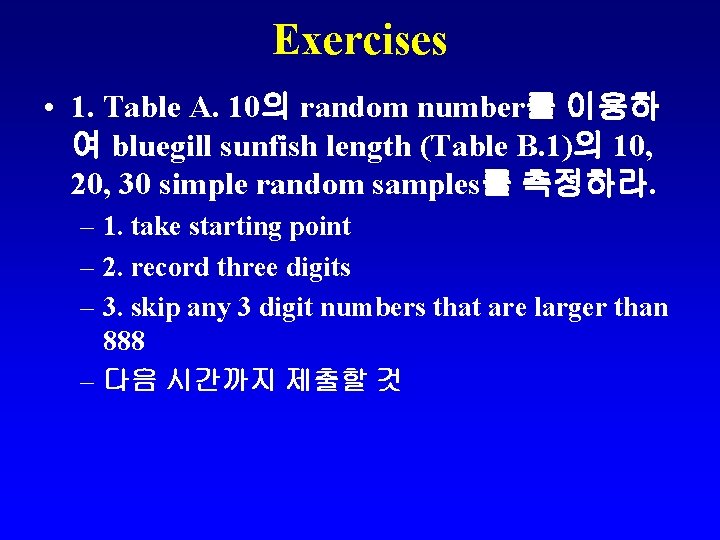 Exercises • 1. Table A. 10의 random number를 이용하 여 bluegill sunfish length (Table
