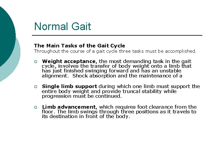 Normal Gait The Main Tasks of the Gait Cycle Throughout the course of a