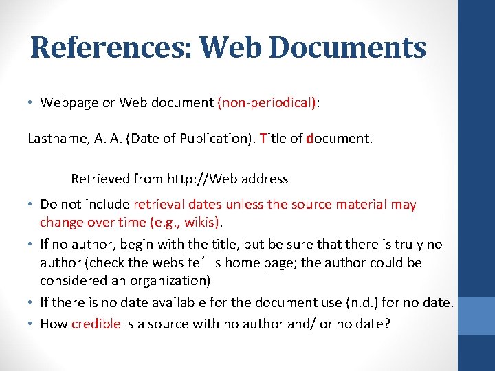 References: Web Documents • Webpage or Web document (non-periodical): Lastname, A. A. (Date of References: Web Documents • Webpage or Web document (non-periodical): Lastname, A. A. (Date of