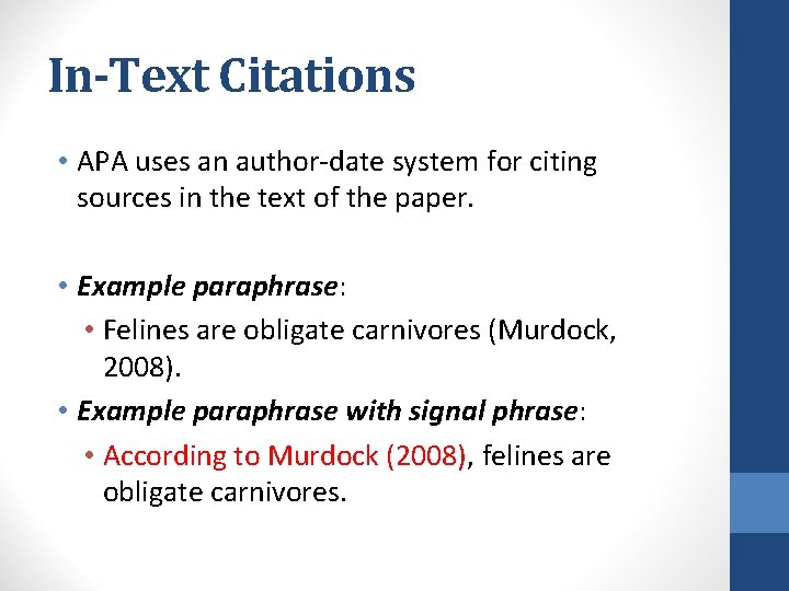 In-Text Citations • APA uses an author-date system for citing sources in the text In-Text Citations • APA uses an author-date system for citing sources in the text