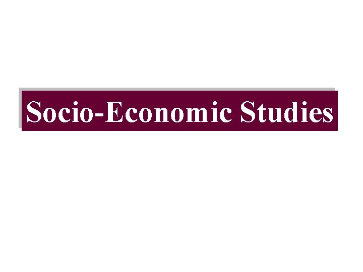 Socio-Economic Studies 