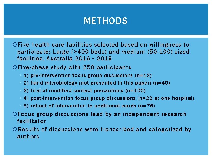 METHODS Five health care facilities selected based on willingness to participate; Large (>400 beds)