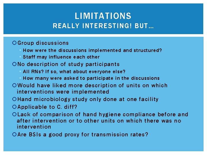 LIMITATIONS REALLY INTERESTING! BUT… Group discussions § How were the discussions implemented and structured?