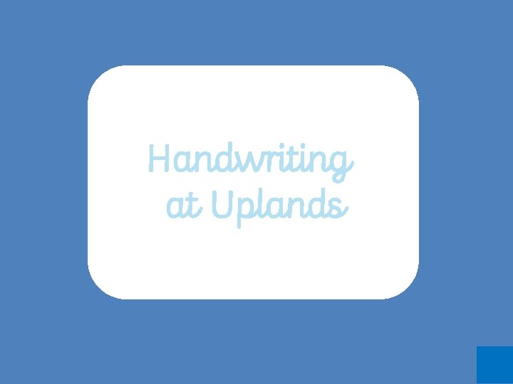 Handwriting at Uplands 