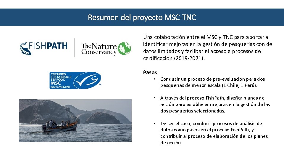 Resumen del proyecto MSC-TNC Una colaboración entre el MSC y TNC para aportar a