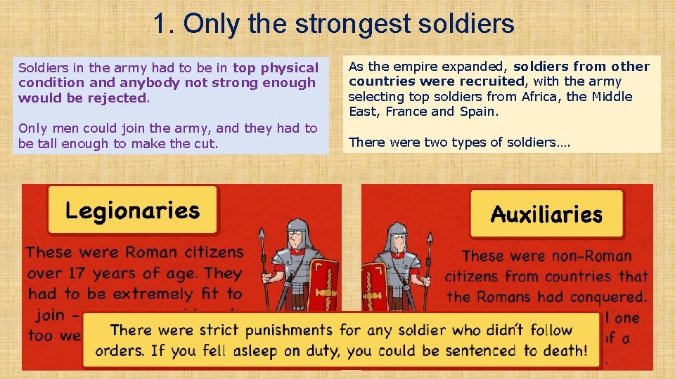 1. Only the strongest soldiers Soldiers in the army had to be in top