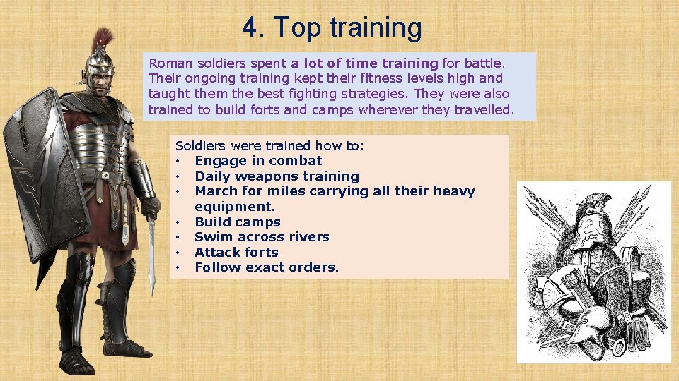 4. Top training Roman soldiers spent a lot of time training for battle. Their