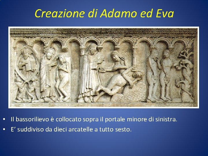 Creazione di Adamo ed Eva • Il bassorilievo è collocato sopra il portale minore