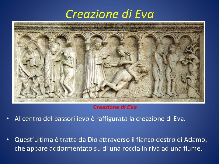 Creazione di Eva • Al centro del bassorilievo è raffigurata la creazione di Eva.