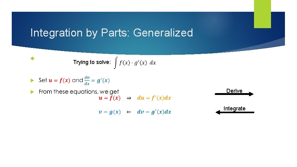 Integration by Parts: Generalized Trying to solve: Derive Integrate 