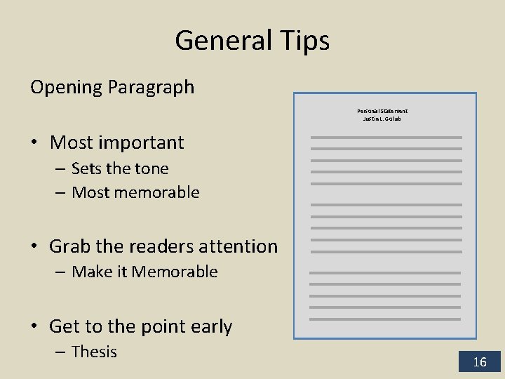 General Tips Opening Paragraph Personal Statement Justin L. Golub • Most important – Sets