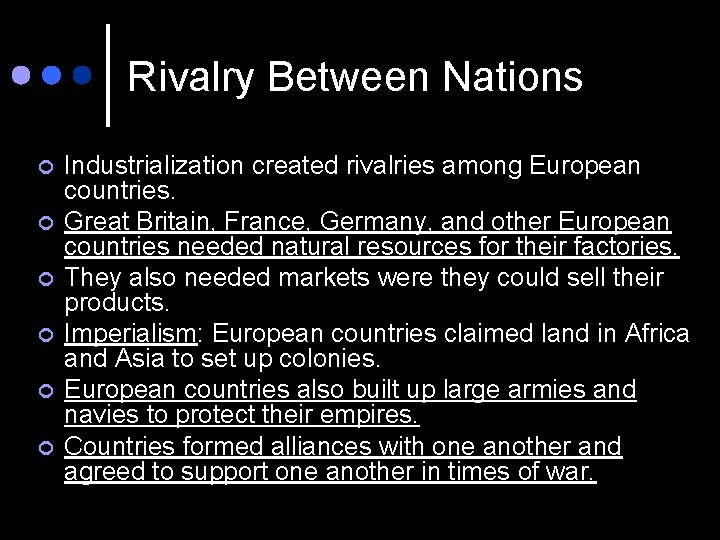 Rivalry Between Nations ¢ ¢ ¢ Industrialization created rivalries among European countries. Great Britain, Rivalry Between Nations ¢ ¢ ¢ Industrialization created rivalries among European countries. Great Britain,